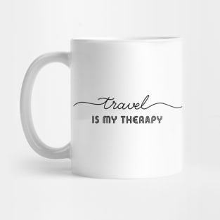 Travel Is My Therapy Mug